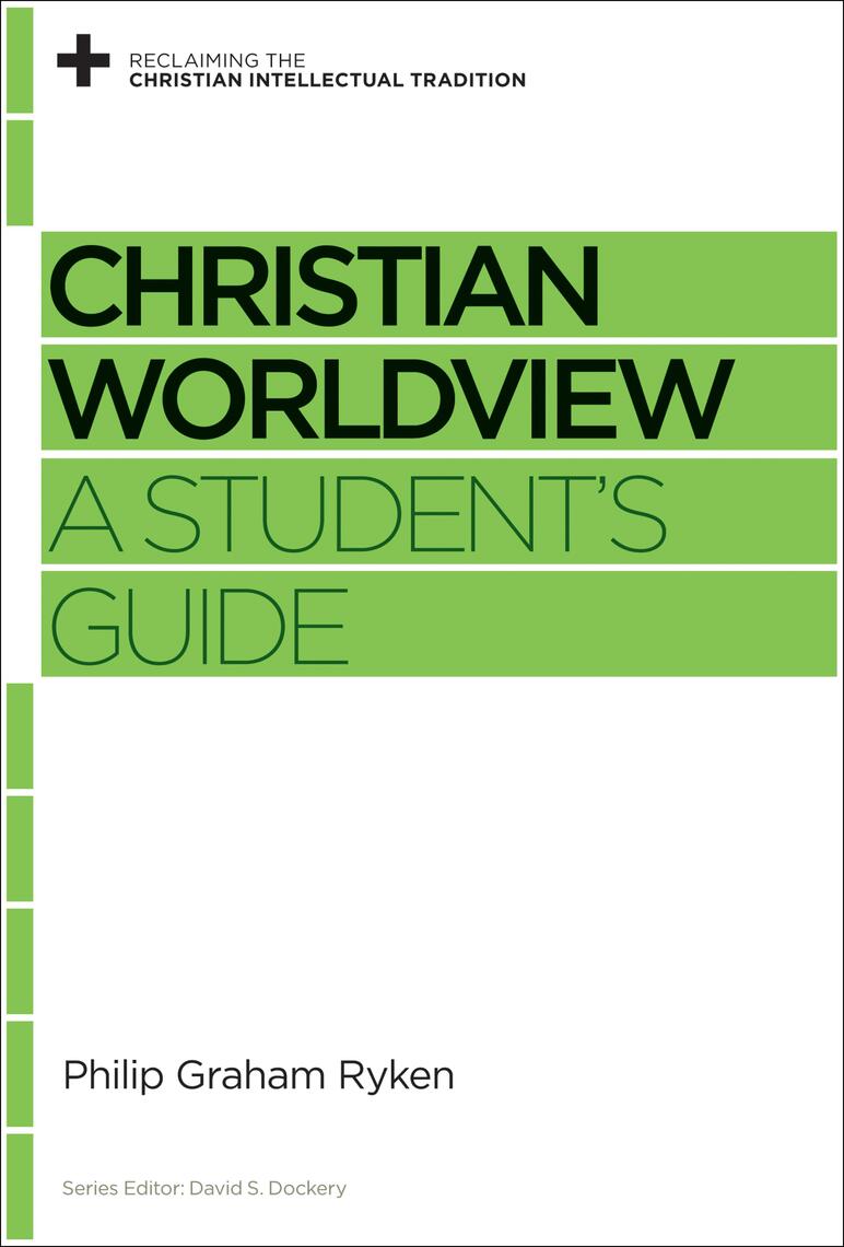 Christian Worldview by Philip Graham Ryken Book Read Online
