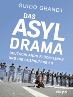 DAS ASYL-DRAMA: Deutschlands Flüchtlinge und die gespaltene EU