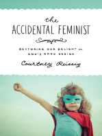 The Accidental Feminist: Restoring Our Delight in God's Good Design