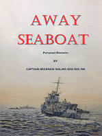Away Seaboat: Personal memoirs of Captain Charls Wickham Malins DSO DSC RN