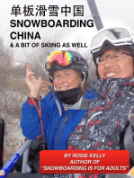 Snowboarding China: And a Bit of Skiing as Well