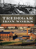 Tredegar Iron Works: Richmond’s Foundry on the James