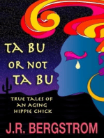 Ta Bu or not Ta Bu: True Tales of an Aging Hippie Chick