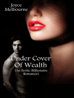 Under Cover Of Wealth (An Erotic Billionaire Romance)