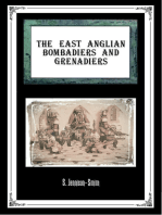 The East Anglian Bombardiers And Grenadiers