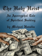 The Holy Heist: An Apocryphal Tale of Spiritual Seeking