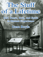 The Stuff of a Lifetime: Self, Sense, Soul, and Spirit in Human Experience