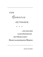 Von Christus getragen, und wachsen in der Herrlichkeit Seines wunderbaren Namens: Eine breite Auslegung der symbolischen Bedeutung und Tragweite der Schultersteine, des Brustschilds und des reinen goldenen Tisches mit seinen Schaubroten im 2. Buch Mose.