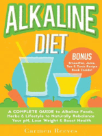 ALKALINE DIET: A Complete Guide to Alkaline Foods, Herbs & Lifestyle to Naturally Rebalance Your pH, Lose Weight & Boost Health: BONUS Alkalizing Smoothie, Juice, Tea & Tonic Recipe Book