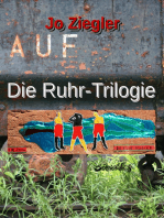 Die Ruhr-Trilogie: Eine große Revier-Chronographie in drei Romanen
