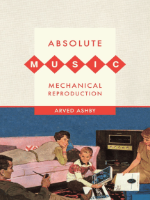 Absolute Music, Mechanical Reproduction by Arved Ashby - Ebook ...