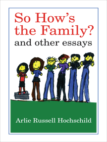 So How S The Family By Arlie Russell Hochschild Ebook Scribd