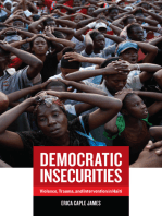 Democratic Insecurities: Violence, Trauma, and Intervention in Haiti