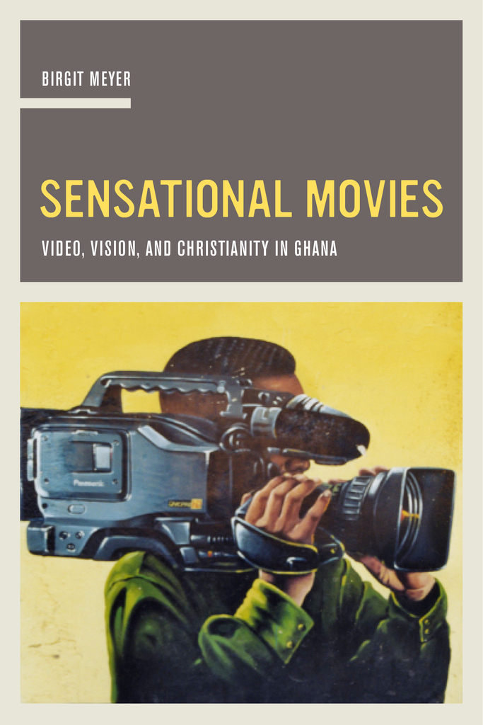 Sensational Movies by Birgit Meyer - Ebook | Scribd