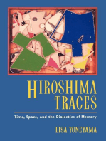 Hiroshima Traces: Time, Space, and the Dialectics of Memory