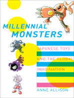 Millennial Monsters: Japanese Toys and the Global Imagination