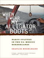 When I Wear My Alligator Boots: Narco-Culture in the U.S. Mexico Borderlands
