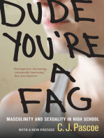 Dude, You're a Fag: Masculinity and Sexuality in High School, With a New Preface