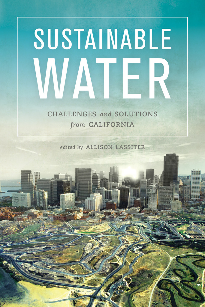Read Sustainable Water Online by University of California Press Books