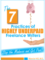 The 7 Practices of Highly Underpaid Freelance Writers