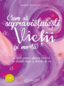 Cum să supraviețuiești vieții (și morții). Un ghid pentru aflarea fericirii în această lume și dincolo de ea