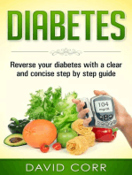 Diabetes: Reverse Your Diabetes With a Clear and Concise Step by Step Guide