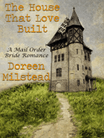 The House That Love Built: A Mail Order Bride Romance