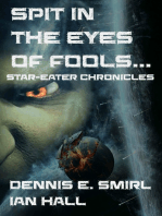 Star-Eater Chronicles 3. Spit in the Eyes of Fools