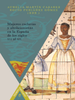 Mujeres esclavas y abolicionistas en la España de los siglos XVI-XIX