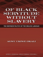 Of Black Servitude Without Slavery: The Unspoken Politics of the English Language