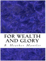 For Wealth and Glory