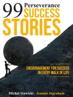 99 Perseverance Success Stories: Encouragement for Success in Every Walk of Life