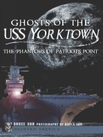 Ghosts of the USS Yorktown: The Phantoms of Patriots Point