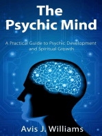 The Psychic Mind: A Practical Guide to Psychic Development and Spiritual Growth