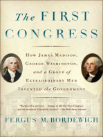 The First Congress: How James Madison, George Washington, and a Group of Extraordinary Men Invented the Government