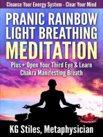 Pranic Rainbow Light Breathing Meditation Plus+ Open Your Third Eye & Learn Chakra Manifesting Breath: Healing & Manifesting