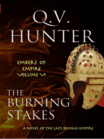 The Burning Stakes, A Novel of the Late Roman Empire