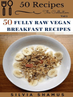 50 Fully Raw Vegan Breakfast Recipes: 50 Recipes - The Collection, #1