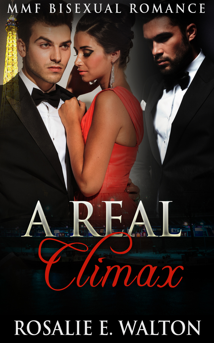 MMF Bisexual Romance A Real Climax by Rosalie E
