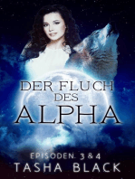 Der Fluch des Alphas, Episoden 3 & 4