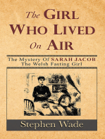 The Girl Who Lived on Air: The Mystery of Sarah Jacob: The Welsh Fasting Girl