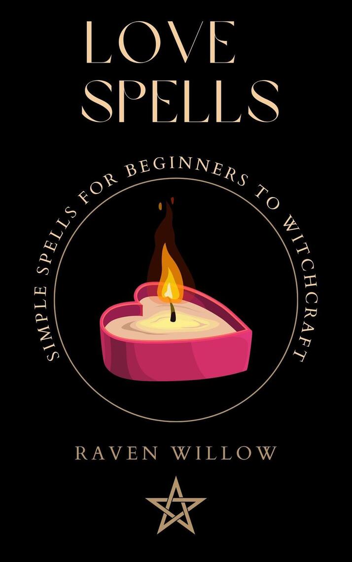 Love Spells by Raven Willow - Book - Read Online