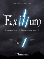Exilium - Livre 1 : L'Internat: Oubliez tout ! Réapprenez tout !