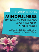 A Joosr Guide to… Mindfulness by Mark Williams and Danny Penman: A Practical Guide to Finding Peace in a Frantic World