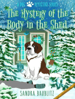 The Mystery of the Body in the Shed: A Dog Detective Series, #3