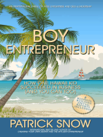 Boy Entrepreneur: How One Hawaii Kid Succeeded in Business and You Can Too