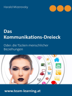 Das Kommunikations-Dreieck: Oder: die Tücken menschlicher Beziehungen