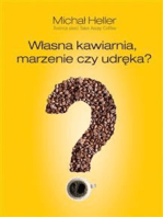 Własna kawiarnia. Marzenie czy udręka?