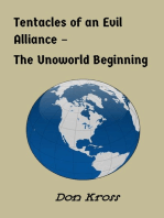 Tentactes of an Evil Alliance: The Unoworld Beginning