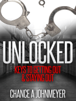 "Unlocked" Keys to Getting Out & Staying Out